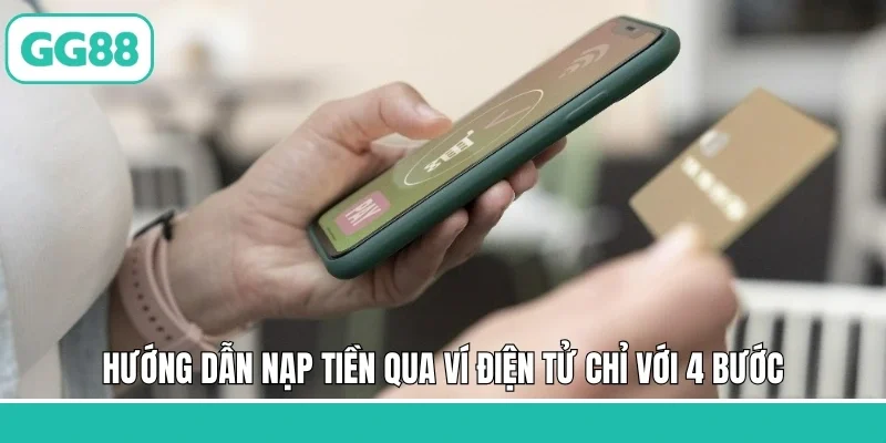 Hướng dẫn nạp tiền qua ví điện tử chỉ với 4 bước